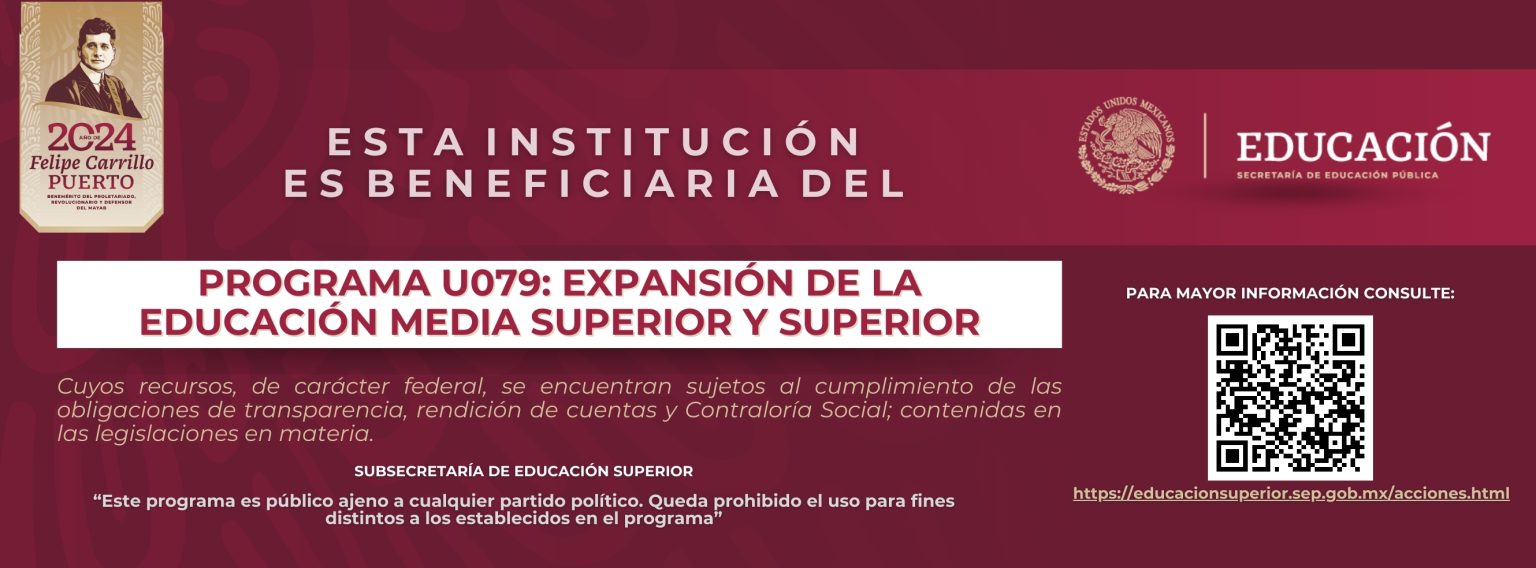 Esta institución es beneficiaria del Programa U079: Expansión de la Educación Media Superior y Superior